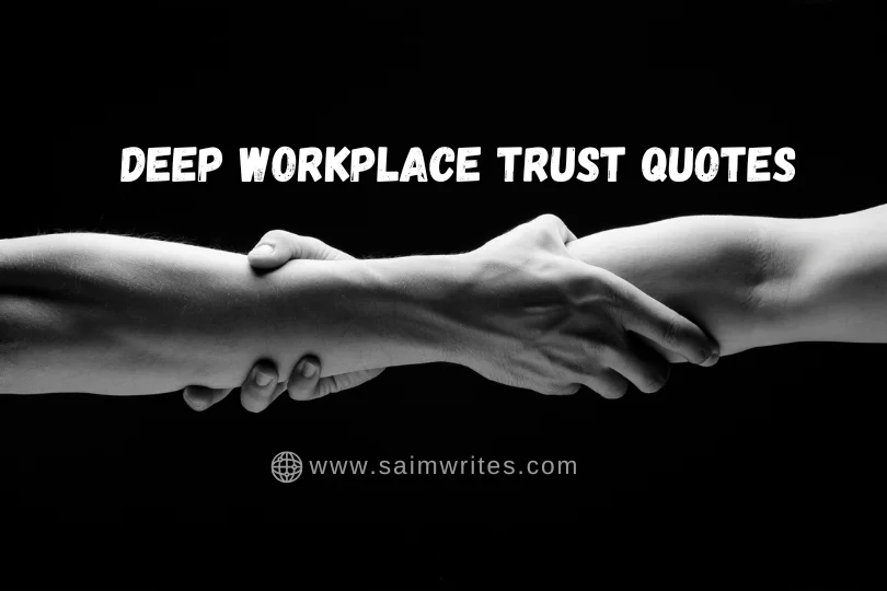 Deep Workplace Trust Quotes